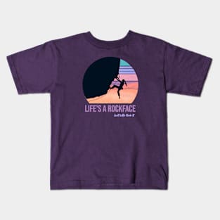 Life's a Rockface Kids T-Shirt